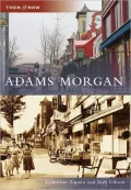 Adams Morgan, Washington, DC (Then and Now Series)