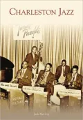 Charleston Jazz, South Carolina (Images of America Series)