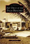 Art Deco of the Palm Beaches, Florida (Images of America Series)