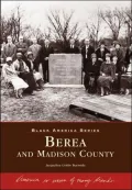 Berea and Madison County, Kentucky (Black America Series)