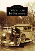 Bedford and Its Neighbors (Images of America Series)