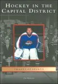 Hockey in the Capital District, New York (Images of Sports Series)