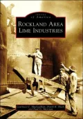 Rockland Area Lime Industries, Maine (Images of America Series)