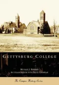 Gettysburg College, Pennsylvania (Campus History Series)