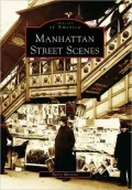 Manhattan Street Scenes (Images of America Series)