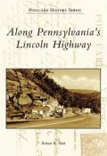 Along Pennsylvania's Lincoln Highway (Postcard History Series)