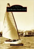The Beverly Yacht Club (Images of America Series)