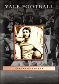 Yale Football, Connecticut (Images of Sports Series)