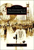 The University of Pennsylvania Band, Pennsylvania (Images of America Series)