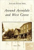 Around Avondale and West Grove, Pennsylvania (Postcard History Series)
