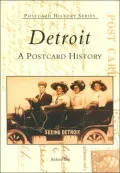 Detroit: A Postcard History (Postcard History Series)