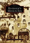 Riverside's Mission Inn, California (Images of America Series)