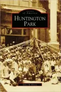Huntington Park, California (Images of America Series)