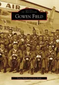 Gowen Field: Boise, Idaho (Images of Aviation Series)