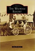 The Wigwam Resort, Arizona (Images of America Series)