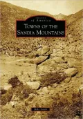 Towns of the Sandia Mountains, New Mexico (Images of America Series)
