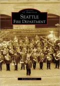 Seattle Fire Department, Washington (Images of America Series)