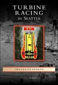 Turbine Racing in Seattle (Images of Sports Series)