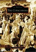 The Copacabana, New York (Images of America Series)