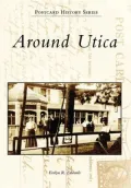 Around Utica, New York (Postcard History Series)