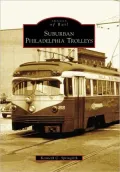 Suburban Philadelphia Trolleys (Images of Rail Series)