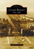 Camp Ripley 1930-1960, Minnesota (Images of America Series)