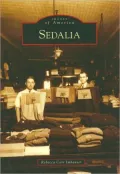 Sedalia, Missouri [Images of America Series]
