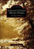 Lorain County Metro Parks, Ohio: The First Fifty Years (Images of America Series)