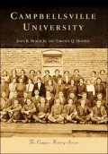 Campbellsville University, Kentucky [Campus History Series]