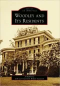 Woodley and Its Residents, Washington D.C. (Images of America Series)