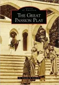 The Great Passion Play, Arkansas (Images of America Series)