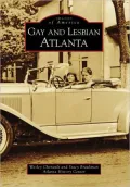 Gay and Lesbian Atlanta, Georgia (Images of America Series)
