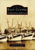 East Cooper, South Carolina: A Maritime Heritage (Images of America Series)