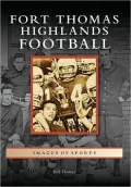 Fort Thomas Highlands Football, Kentucky (Images of Sports Series)