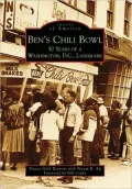 Ben's Chili Bowl: 50 Years of a Washington, D.C., Landmark (Images of America Series)