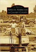 African Americans of Calvert County, Maryland (Images of America Series)