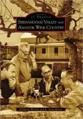 Shenandoah Valley and Amador Wine Country, California (Images of America Series)