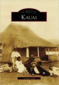 Kauai, Hawaii (Images of America Series)