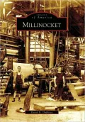 Millinocket, Maine (Images of America Series)