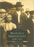 Boston's Immigrants 1840-1925 (Images of America Series)