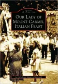Our Lady of Mount Carmel Italian Feast, Pennsylvania (Images of America Series)