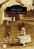 Oregon's Covered Bridges, Oregon (Images of America Series)