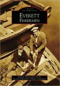 Everett Fishermen, Washington (Images of America Series)