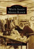 White Sands Missile Range, New Mexico (Images of America Series)