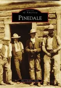 Pinedale, Wyoming (Images of America Series)