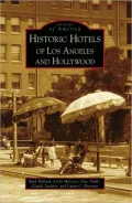Historic Hotels of Los Angeles and Hollywood, California (Images of America Series)