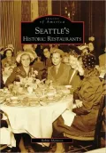 Seattle's Historic Restaurants, Washington (Images of America Series)