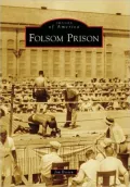 Folsom Prison, California (Images of America Series)