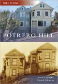 Potrero Hill, California (Then and Now Series)
