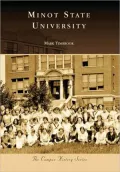 Minot State University, North Dakota (Campus History Series)